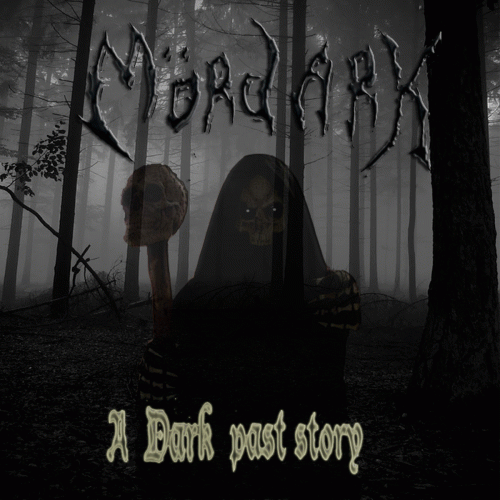 Mördark : A Dark Past Atory (10th Aniversary) 2000-2010